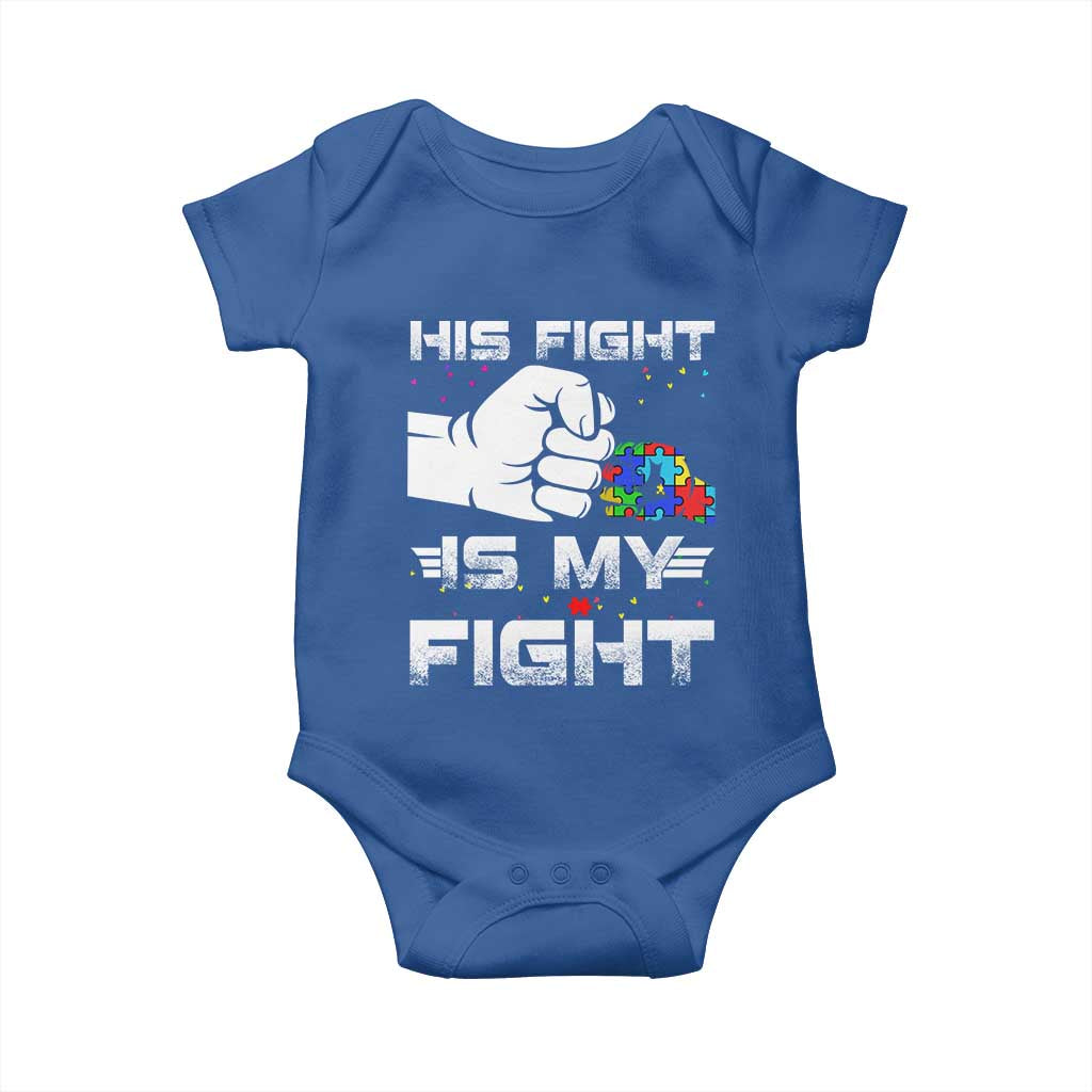 Autism Awareness Mom Dad Parents Autistic Kids Baby Onesie His Fight Is My Fight Month Support TS10 Royal Blue Print Your Wear