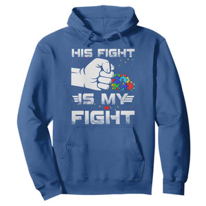 Autism Awareness Mom Dad Parents Autistic Kids Hoodie His Fight Is My Fight Month Support TS10 Royal Blue Print Your Wear