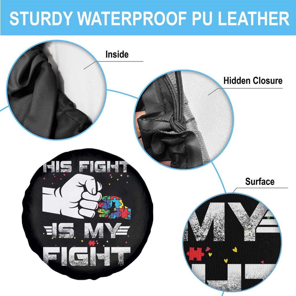 Autism Awareness Mom Dad Parents Autistic Kids Spare Tire Cover His Fight Is My Fight Month Support TS10 Print Your Wear