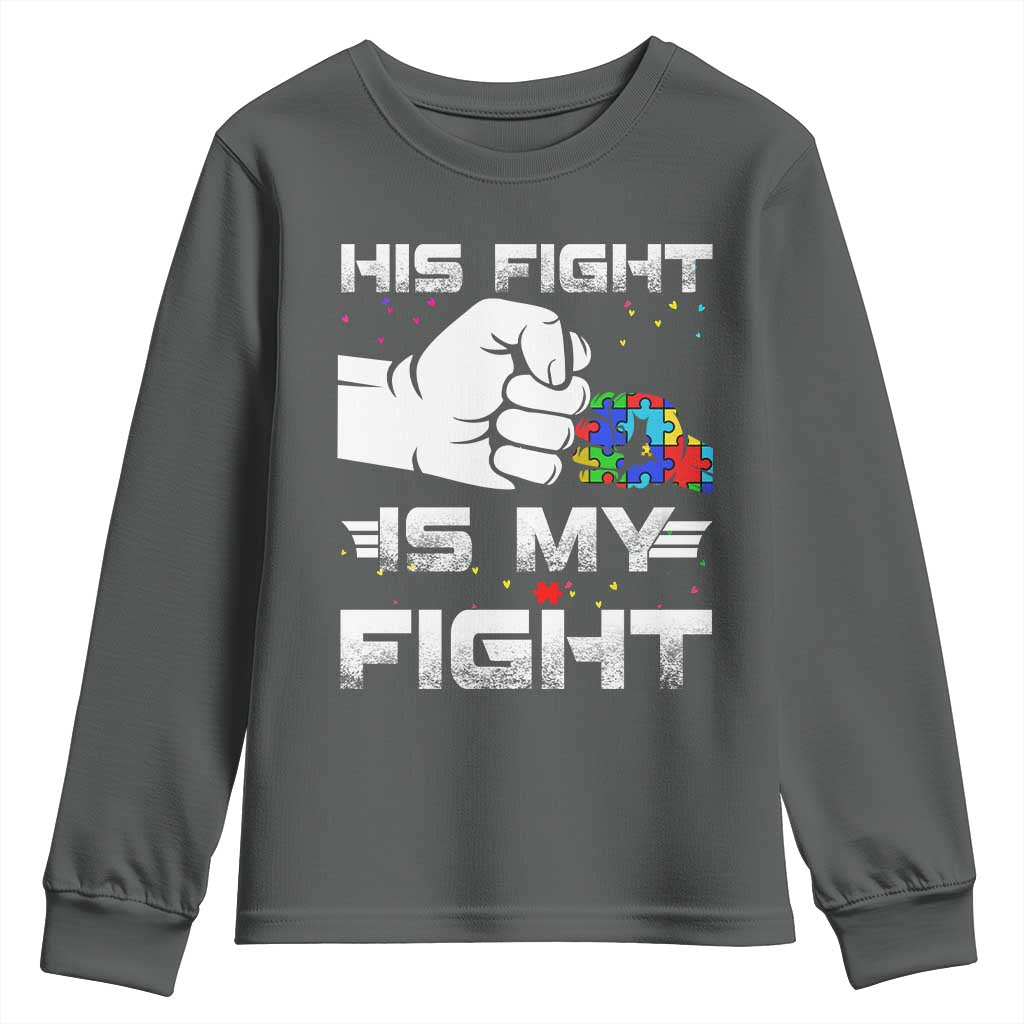 Autism Awareness Mom Dad Parents Autistic Kids Youth Sweatshirt His Fight Is My Fight Month Support TS10 Dark Heather Print Your Wear