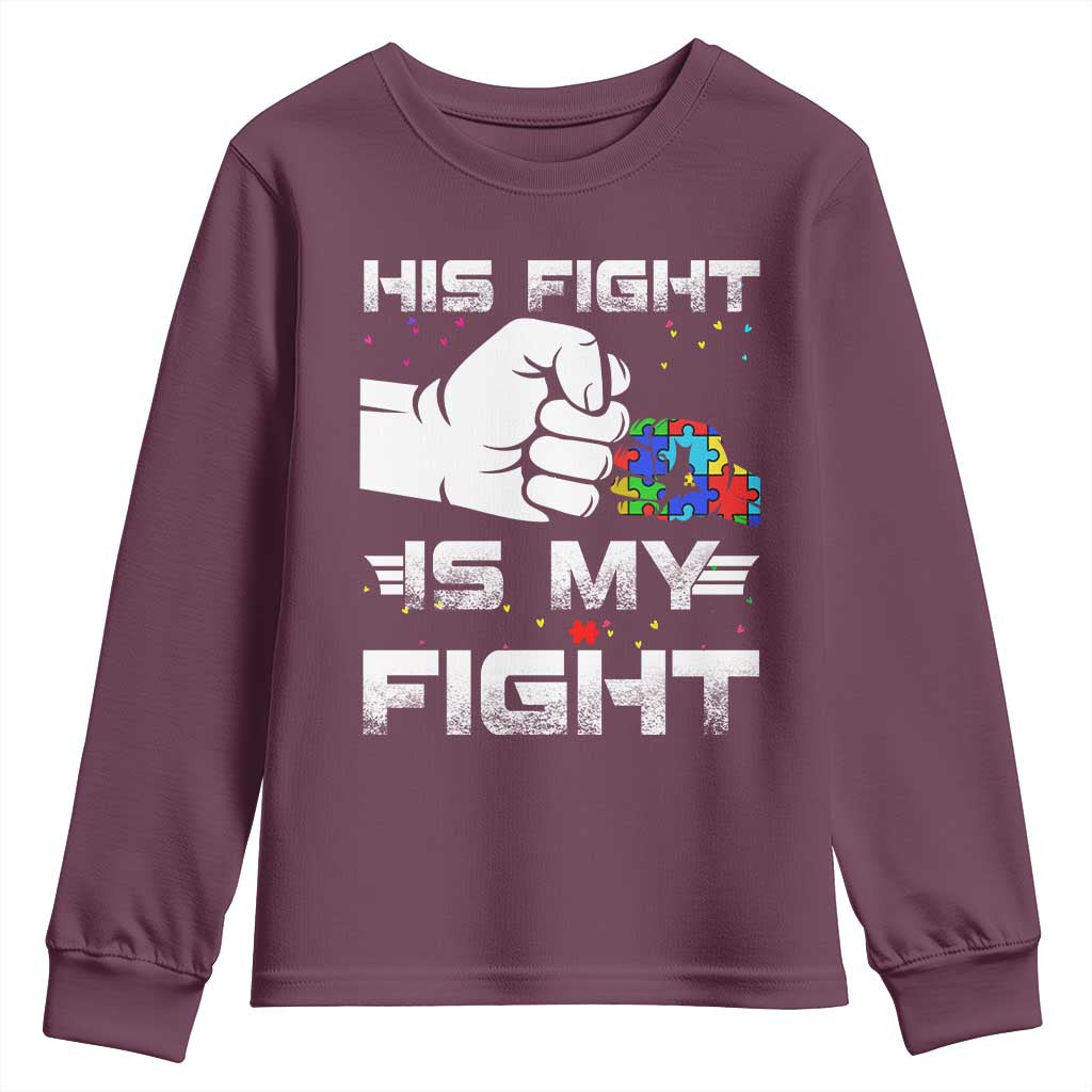 Autism Awareness Mom Dad Parents Autistic Kids Youth Sweatshirt His Fight Is My Fight Month Support TS10 Maroon Print Your Wear