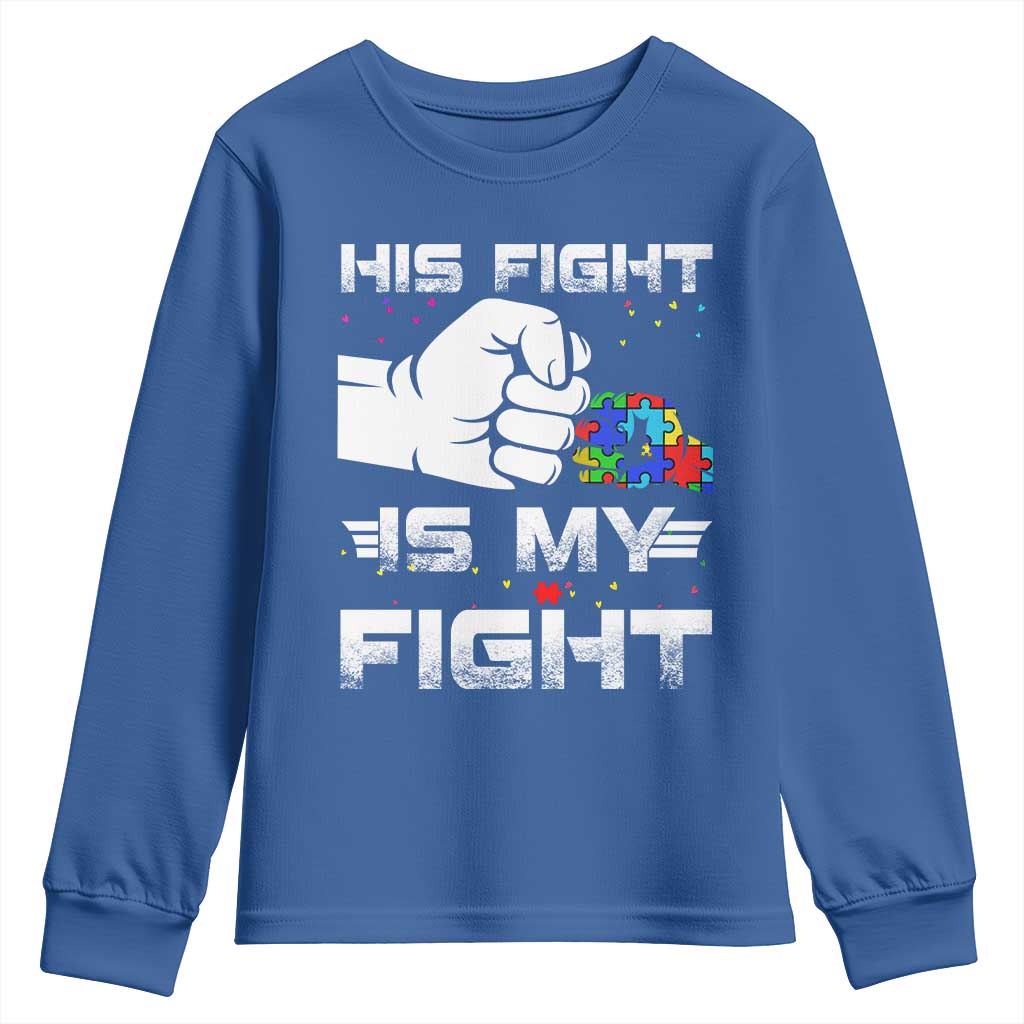 Autism Awareness Mom Dad Parents Autistic Kids Youth Sweatshirt His Fight Is My Fight Month Support TS10 Royal Blue Print Your Wear