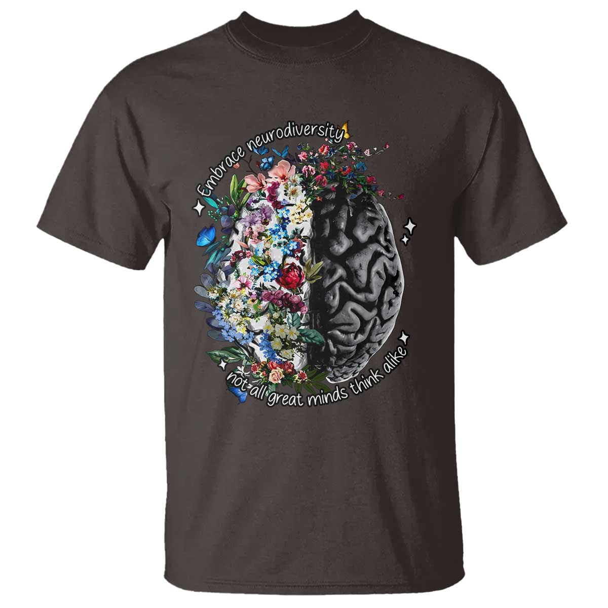Autism Awareness T Shirt Neurodiversity All Great Minds Don't Mind Alike TS10 Dark Chocolate Print Your Wear