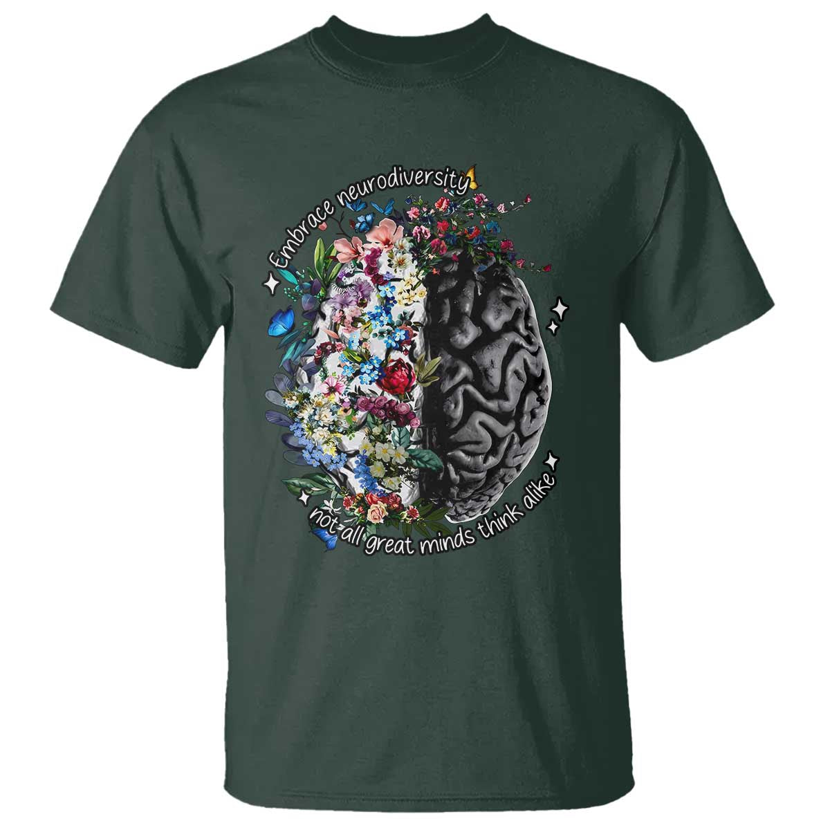 Autism Awareness T Shirt Neurodiversity All Great Minds Don't Mind Alike TS10 Dark Forest Green Print Your Wear