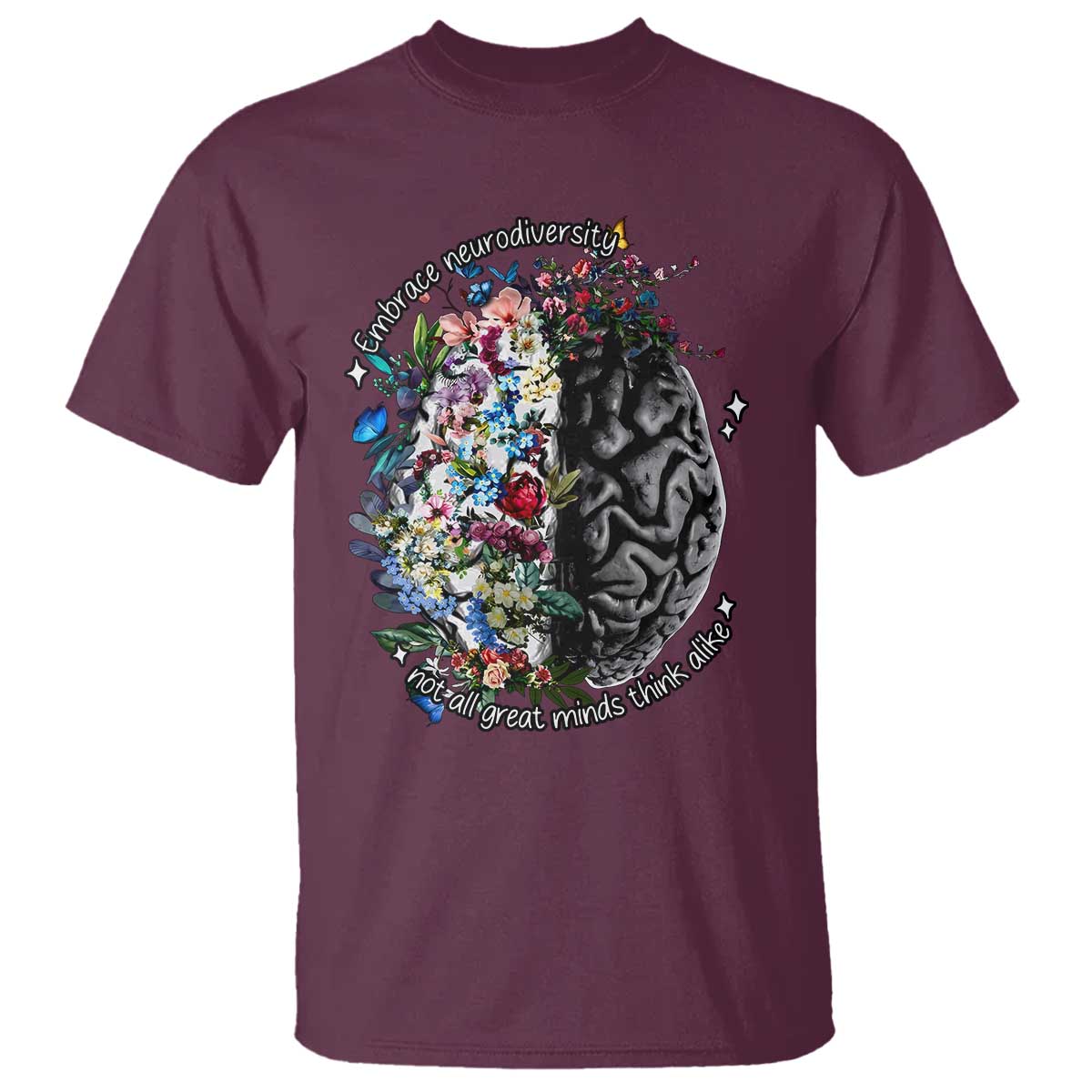 Autism Awareness T Shirt Neurodiversity All Great Minds Don't Mind Alike TS10 Maroon Print Your Wear