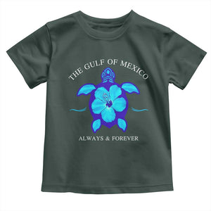 Gulf of Mexico Toddler T Shirt Texas Alabama Florida Beach Mexican Always And Forever TS10 Dark Forest Green Print Your Wear
