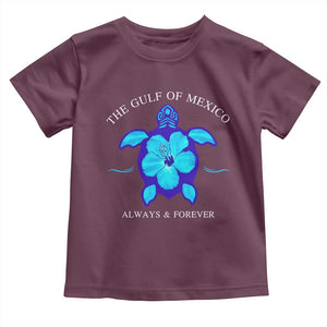 Gulf of Mexico Toddler T Shirt Texas Alabama Florida Beach Mexican Always And Forever TS10 Maroon Print Your Wear