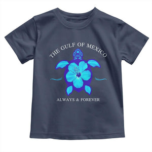 Gulf of Mexico Toddler T Shirt Texas Alabama Florida Beach Mexican Always And Forever TS10 Navy Print Your Wear