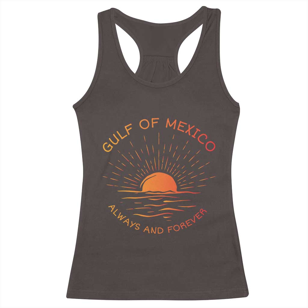 Gulf of Mexico Racerback Tank Top Always and Forever Sunny Vibes TS10 Dark Chocolate Print Your Wear