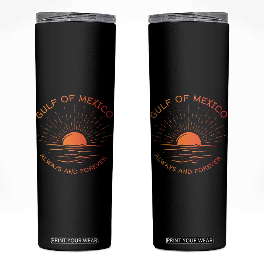 Gulf of Mexico Skinny Tumbler Always and Forever Sunny Vibes TS10 Black Print Your Wear