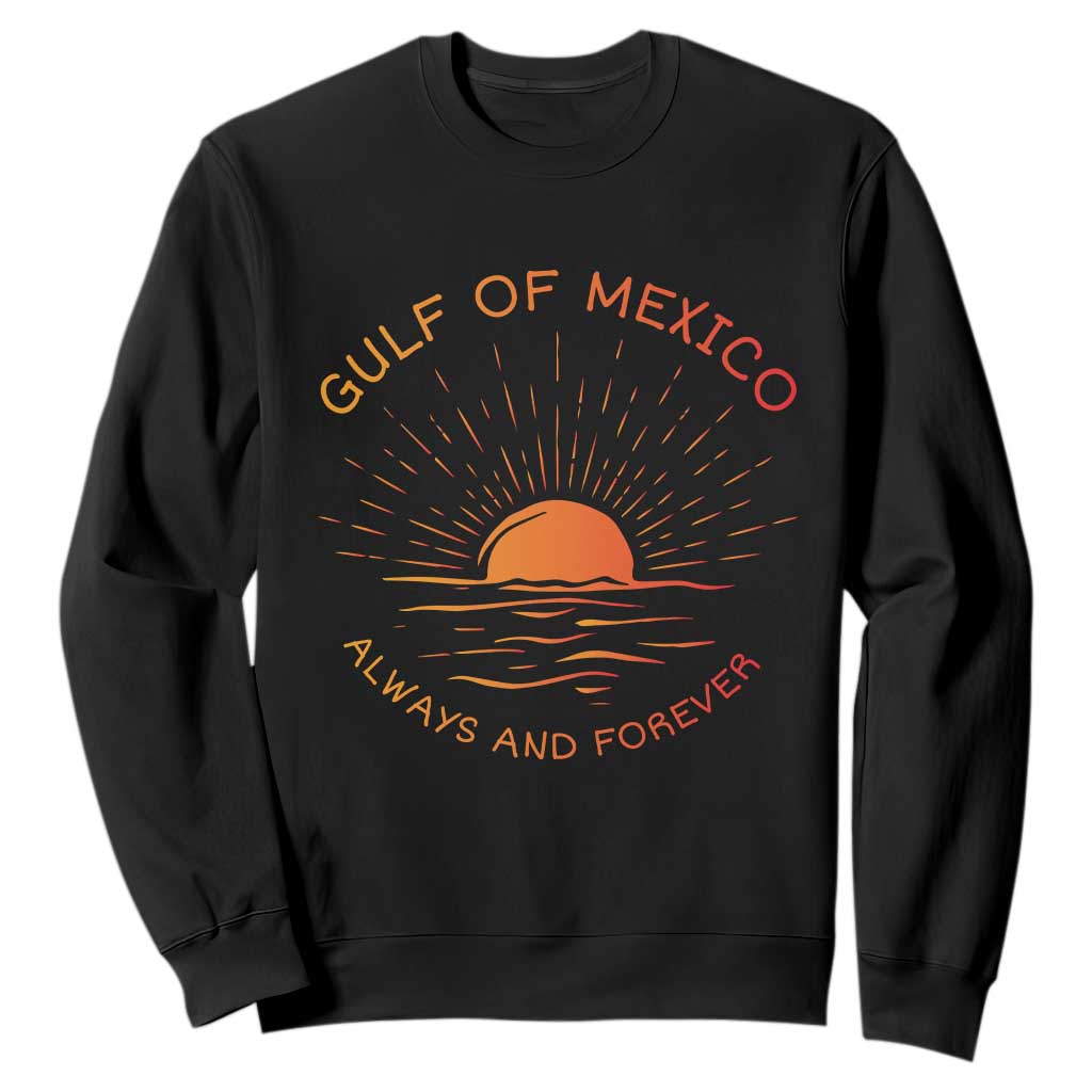 Gulf of Mexico Sweatshirt Always and Forever Sunny Vibes TS10 Black Print Your Wear