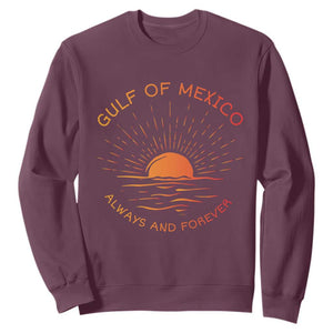 Gulf of Mexico Sweatshirt Always and Forever Sunny Vibes TS10 Maroon Print Your Wear