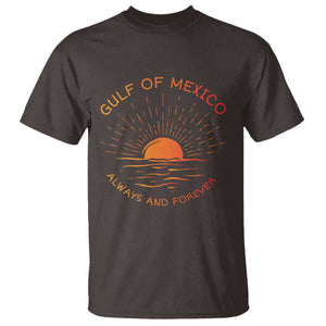 Gulf of Mexico T Shirt Always and Forever Sunny Vibes TS10 Dark Chocolate Print Your Wear