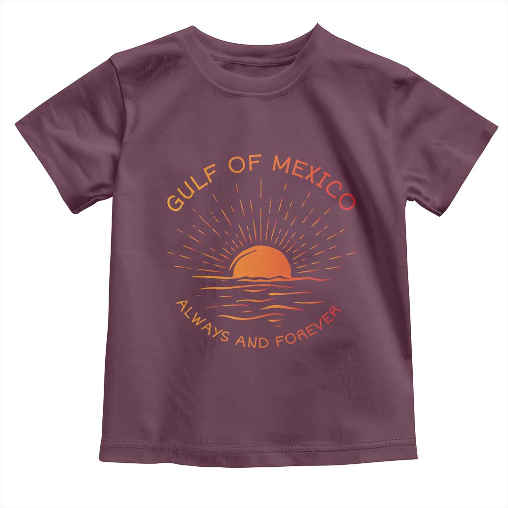 Gulf of Mexico Toddler T Shirt Always and Forever Sunny Vibes TS10 Maroon Print Your Wear