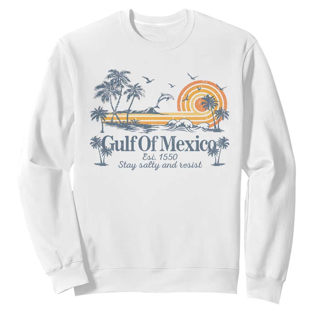 Gulf of Mexico Sweatshirt Always And Forever Resist TS10 White Print Your Wear