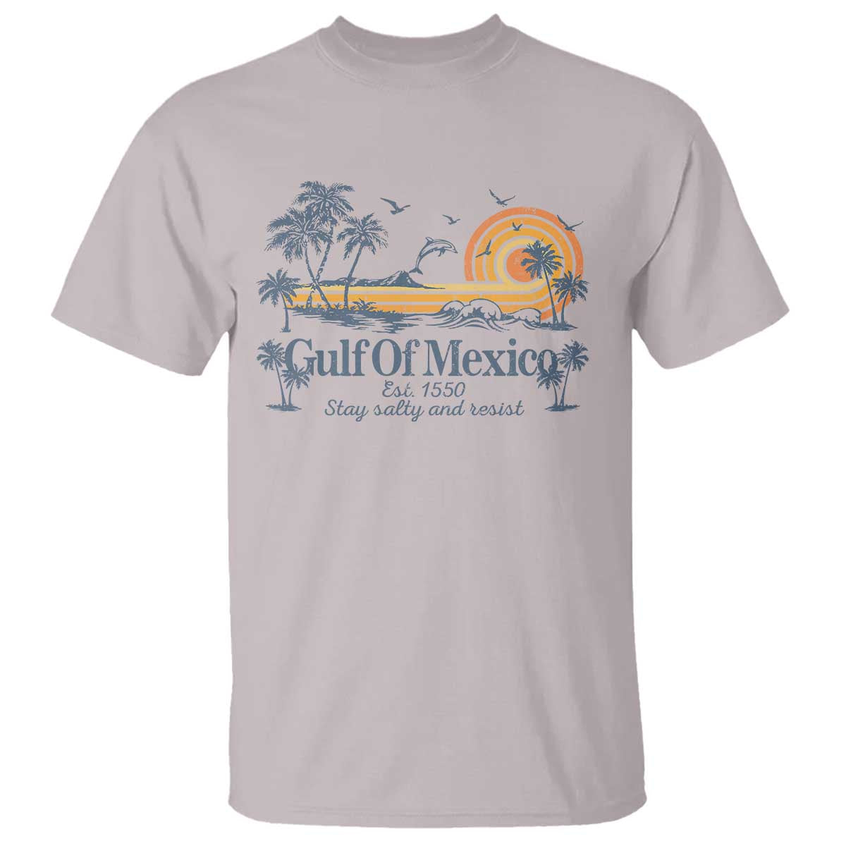 Gulf of Mexico T Shirt Always And Forever Resist TS10 Ice Gray Print Your Wear