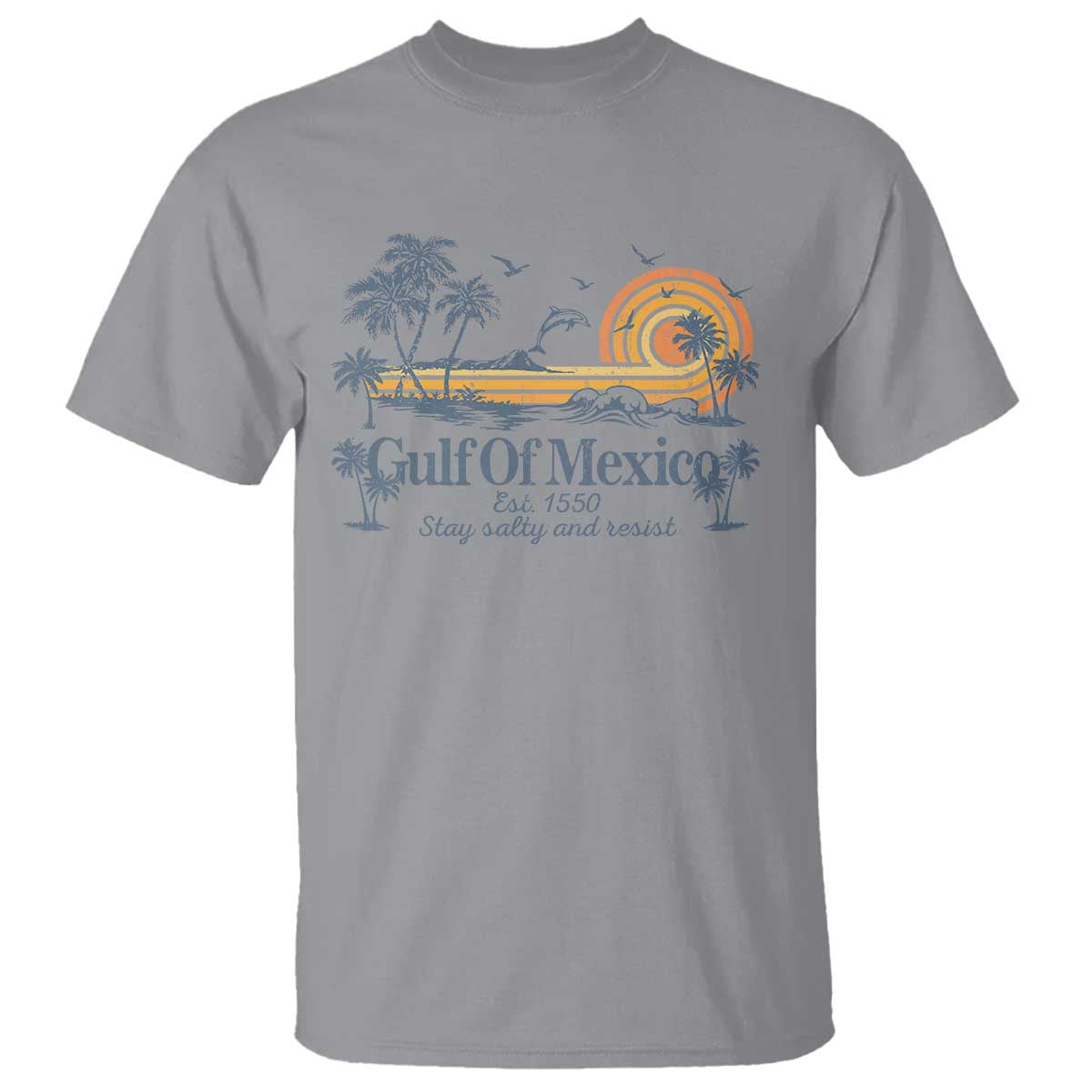 Gulf of Mexico T Shirt Always And Forever Resist TS10 Sport Gray Print Your Wear