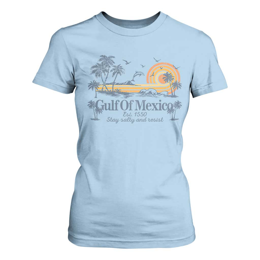 Gulf of Mexico T Shirt For Women Always And Forever Resist TS10 Light Blue Print Your Wear
