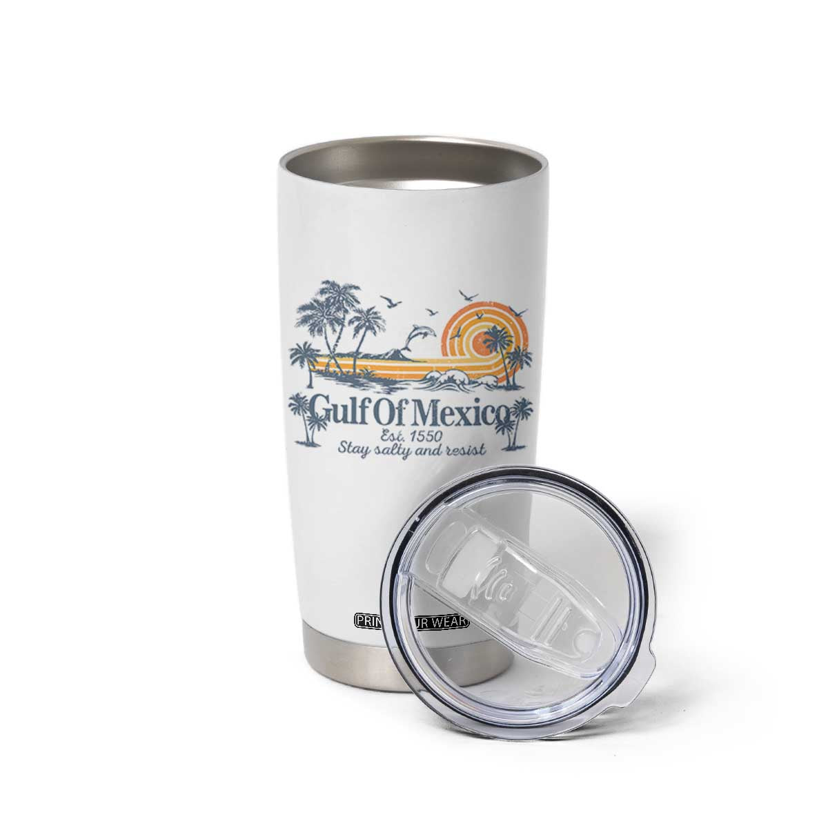 Gulf of Mexico Tumbler Cup Always And Forever Resist TS10 Print Your Wear