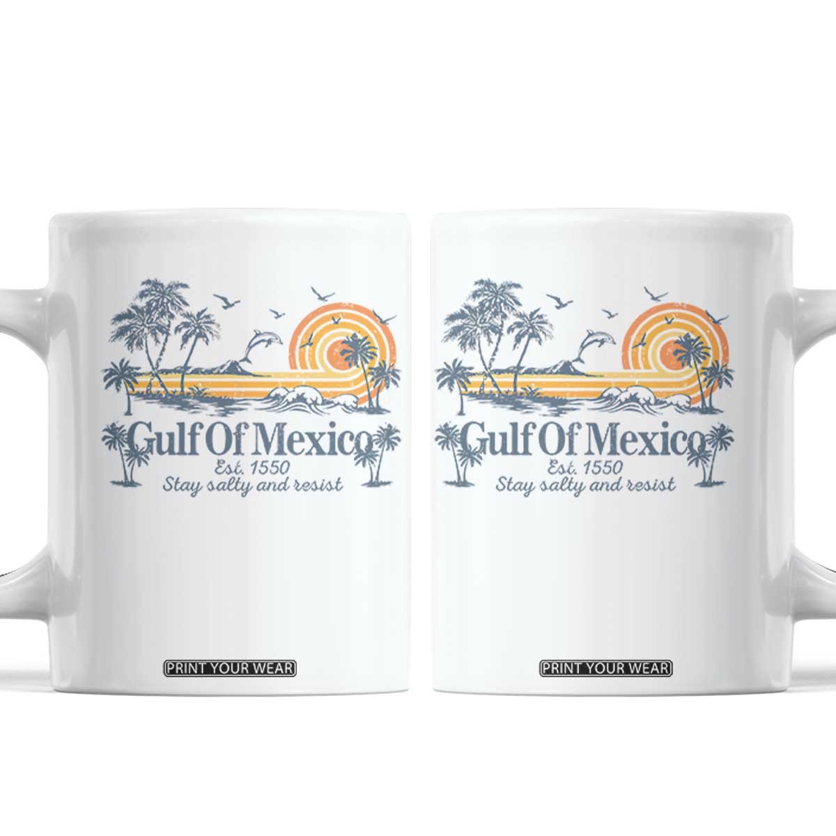Gulf of Mexico Coffee Mug Always And Forever Resist TS10 White Print Your Wear