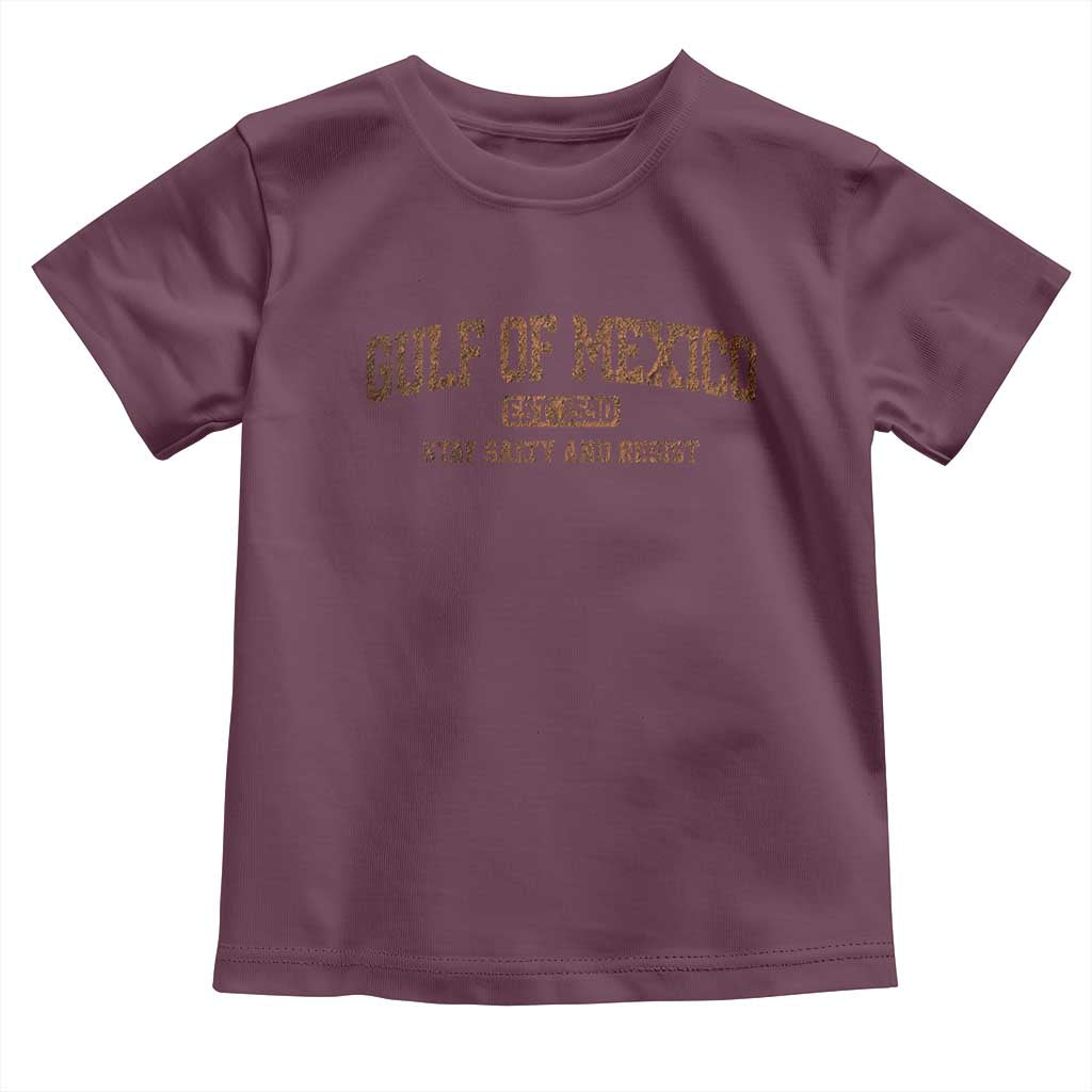 Gulf of Mexico Toddler T Shirt Est 1550 and Forever Retro Mexican Beach TS10 Maroon Print Your Wear