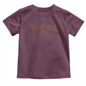 Gulf of Mexico Toddler T Shirt Est 1550 and Forever Retro Mexican Beach TS10 Maroon Print Your Wear