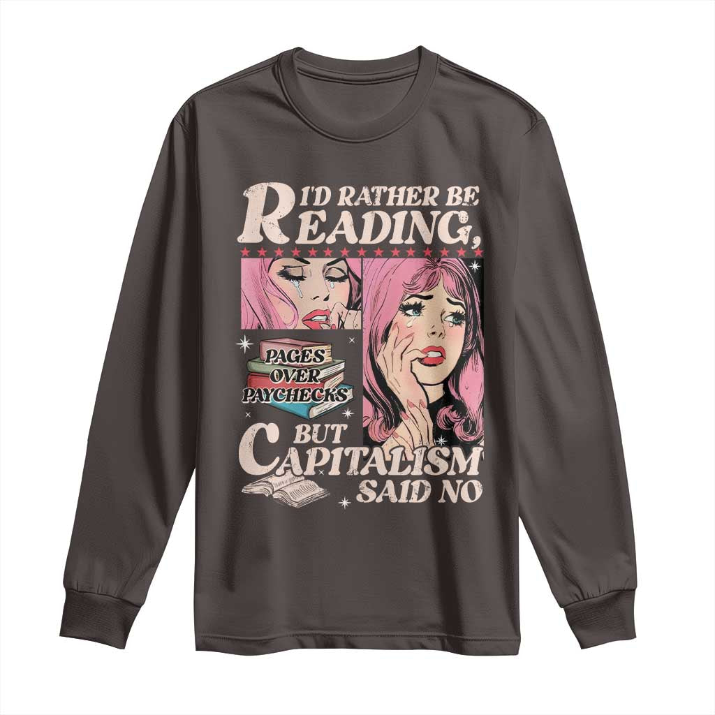Funny Reading Long Sleeve Shirt Hilarious Bookworm Book Lover Reader Gift TS10 Dark Chocolate Print Your Wear