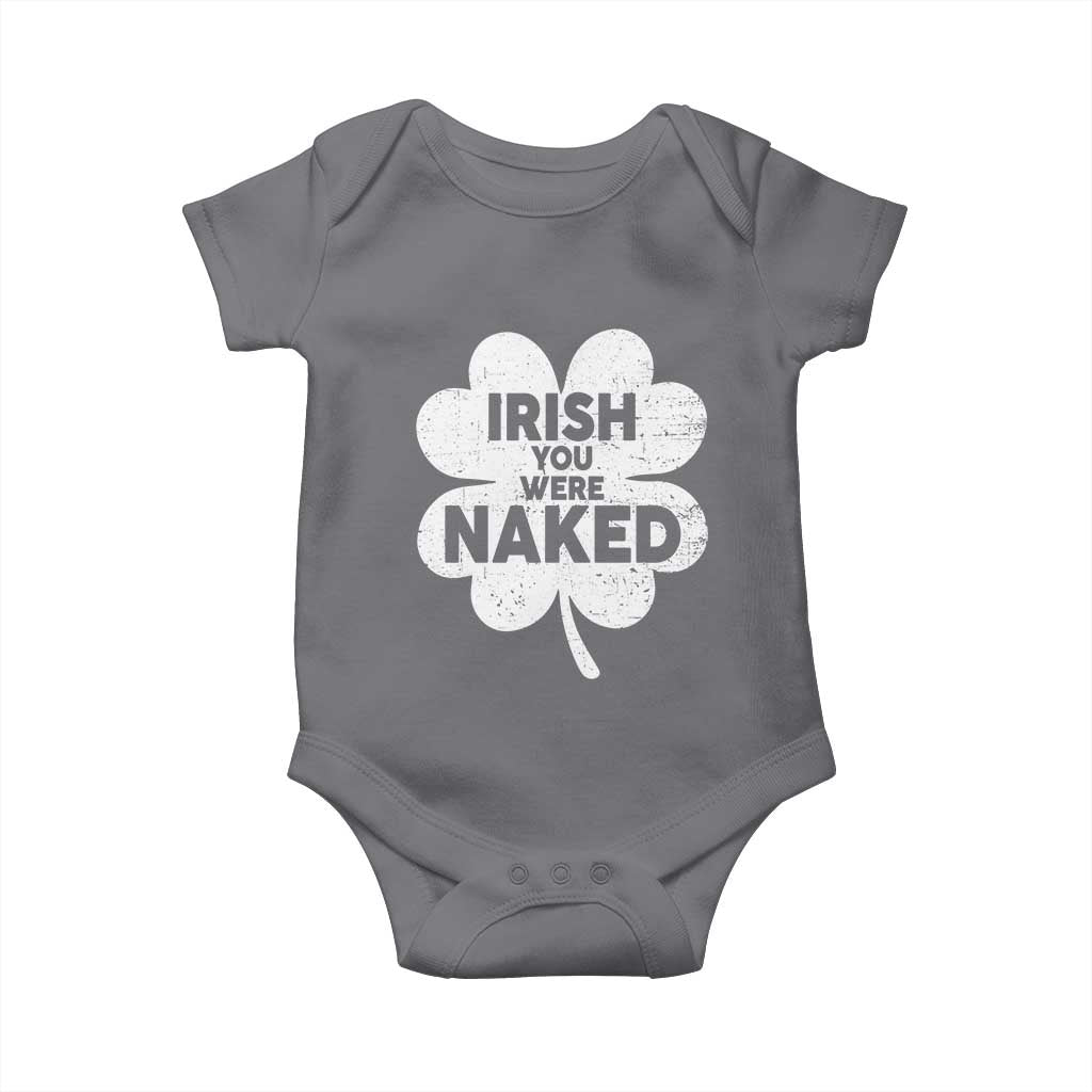 Funny St Patricks Day Baby Onesie Irish You Were Naked Vintage Clover Shamrock TS10 Charcoal Print Your Wear