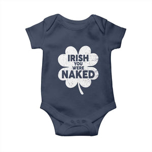 Funny St Patricks Day Baby Onesie Irish You Were Naked Vintage Clover Shamrock TS10 Navy Print Your Wear