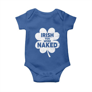 Funny St Patricks Day Baby Onesie Irish You Were Naked Vintage Clover Shamrock TS10 Royal Blue Print Your Wear