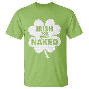 Funny St Patricks Day T Shirt Irish You Were Naked Vintage Clover Shamrock TS10 Lime Print Your Wear