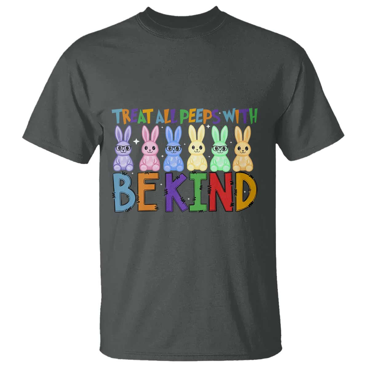 Teacher Easter T Shirt Treat All Peeps With Kindness Funny Bunny TS10 Dark Heather Print Your Wear