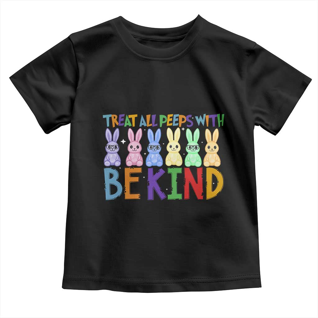 Teacher Easter Toddler T Shirt Treat All Peeps With Kindness Funny Bunny TS10 Black Print Your Wear
