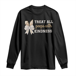 Bunny Coquette Ears Easter Teachers Long Sleeve Shirt Treat All Peeps With Kindness TS10 Black Print Your Wear