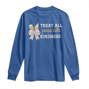 Bunny Coquette Ears Easter Teachers Long Sleeve Shirt Treat All Peeps With Kindness TS10 Royal Blue Print Your Wear