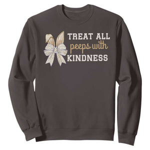 Bunny Coquette Ears Easter Teachers Sweatshirt Treat All Peeps With Kindness TS10 Dark Chocolate Print Your Wear