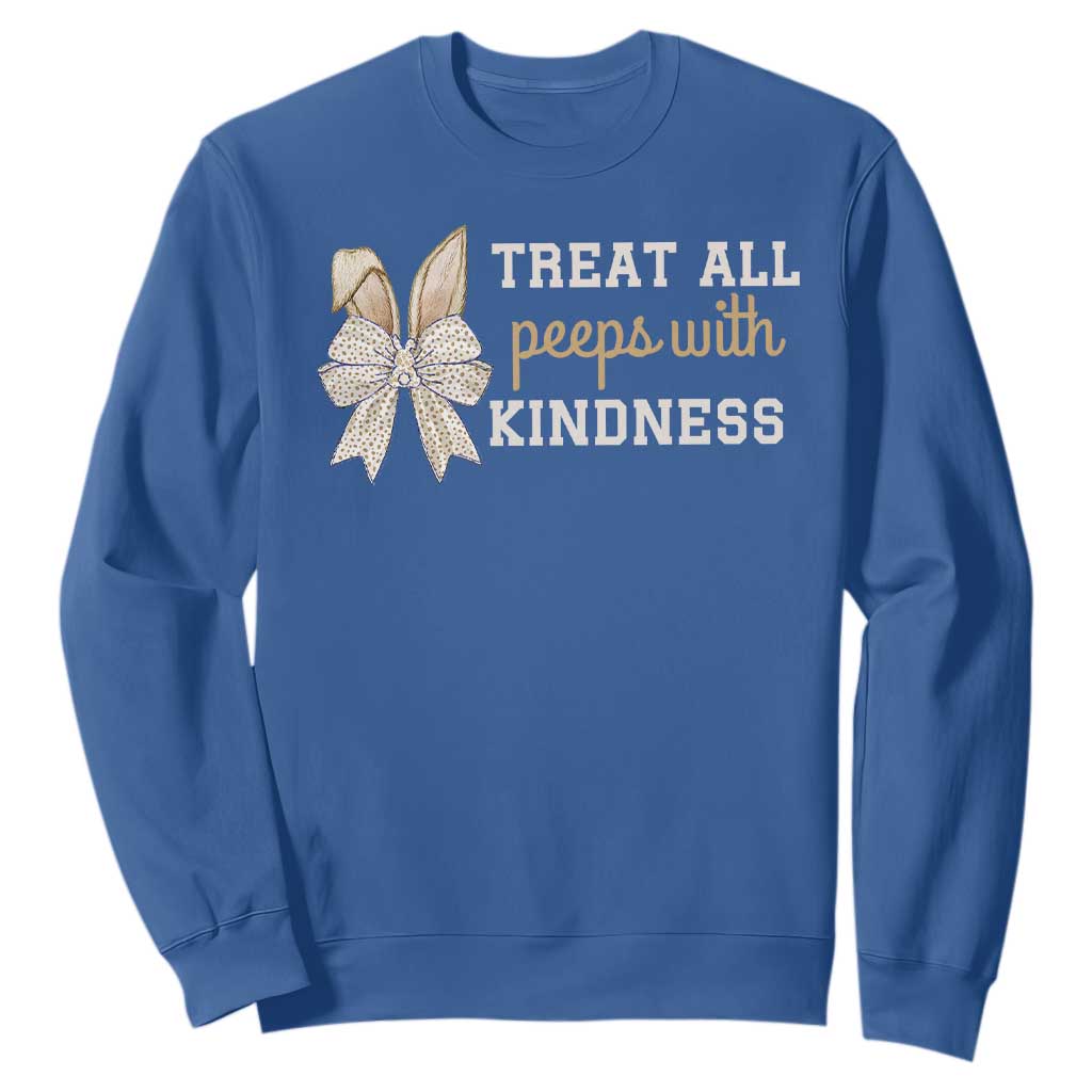 Bunny Coquette Ears Easter Teachers Sweatshirt Treat All Peeps With Kindness TS10 Royal Blue Print Your Wear