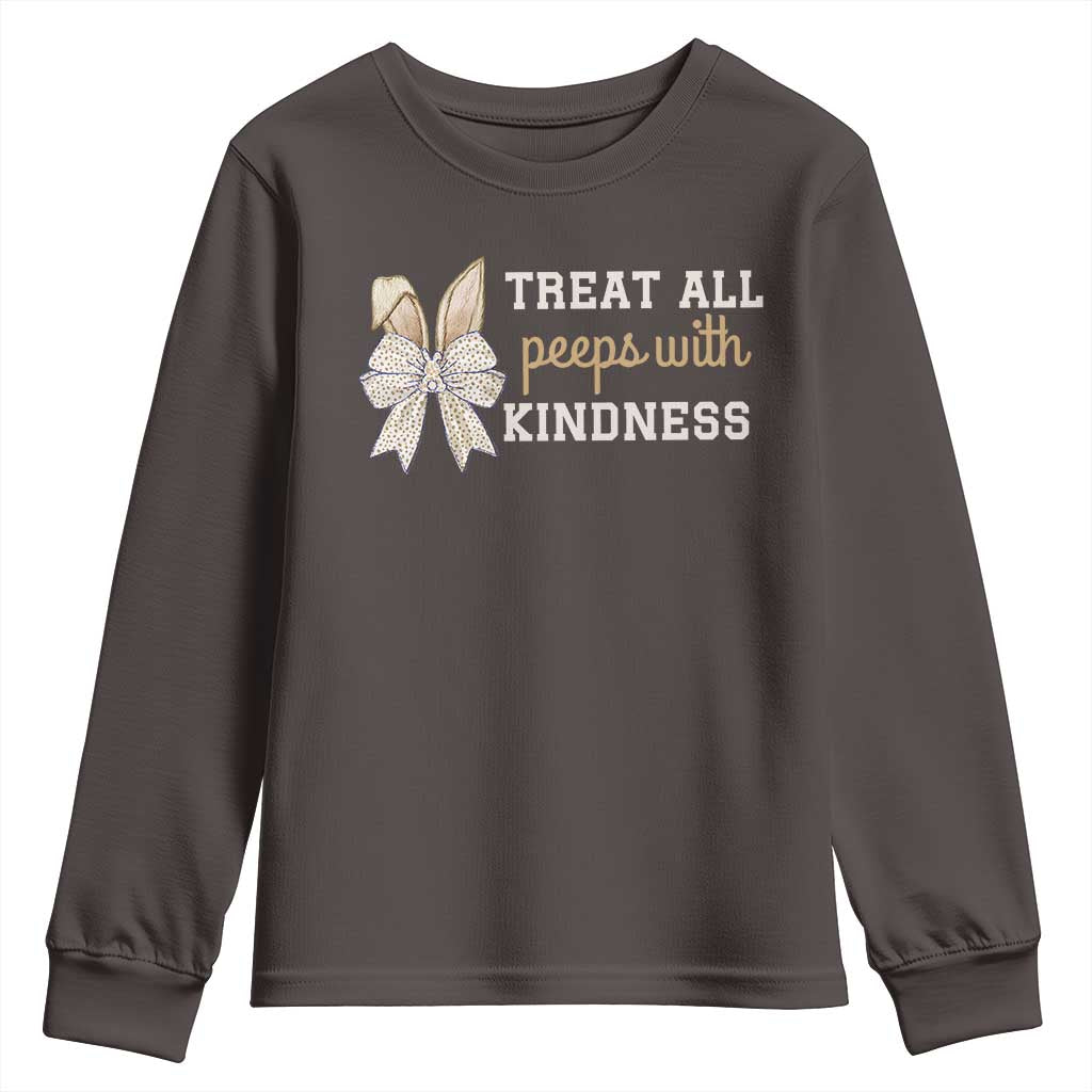 Bunny Coquette Ears Easter Teachers Youth Sweatshirt Treat All Peeps With Kindness TS10 Dark Chocolate Print Your Wear