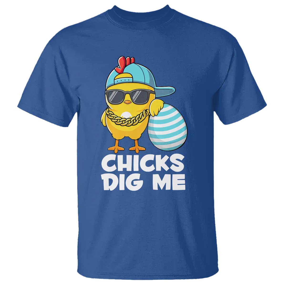 Funny Easter T Shirt Chicks Dig Me TS10 Royal Blue Print Your Wear