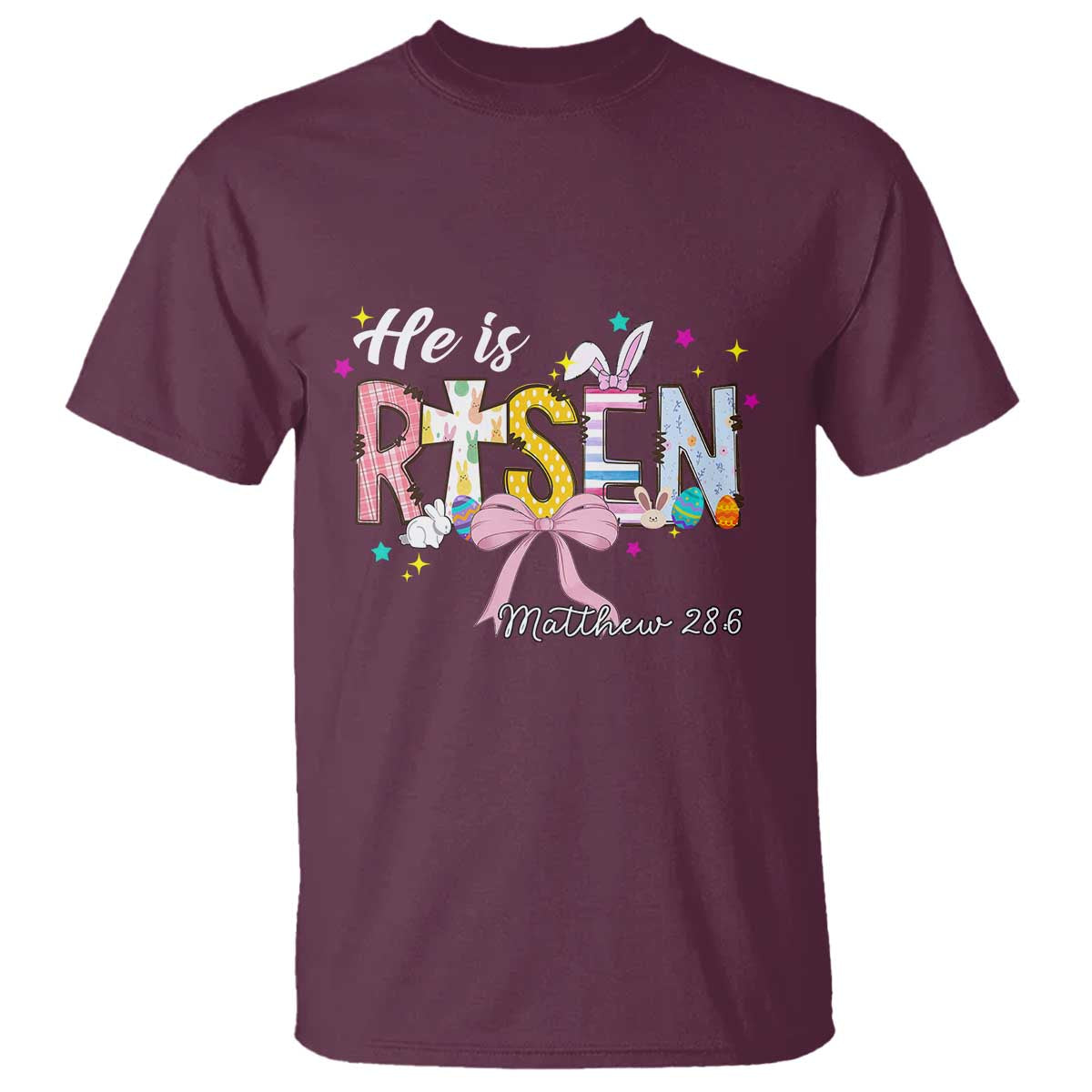He Is Risen T Shirt Jesus Christian Happy Easter Coquette Cross TS10 Maroon Print Your Wear