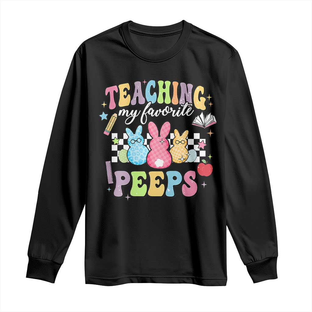 Easter Teacher Long Sleeve Shirt Teaching My Favorire Peeps TS10 Black Print Your Wear