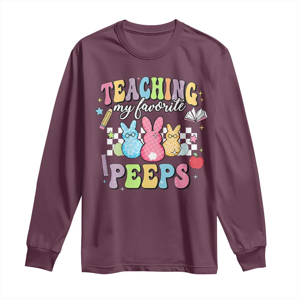 Easter Teacher Long Sleeve Shirt Teaching My Favorire Peeps TS10 Maroon Print Your Wear