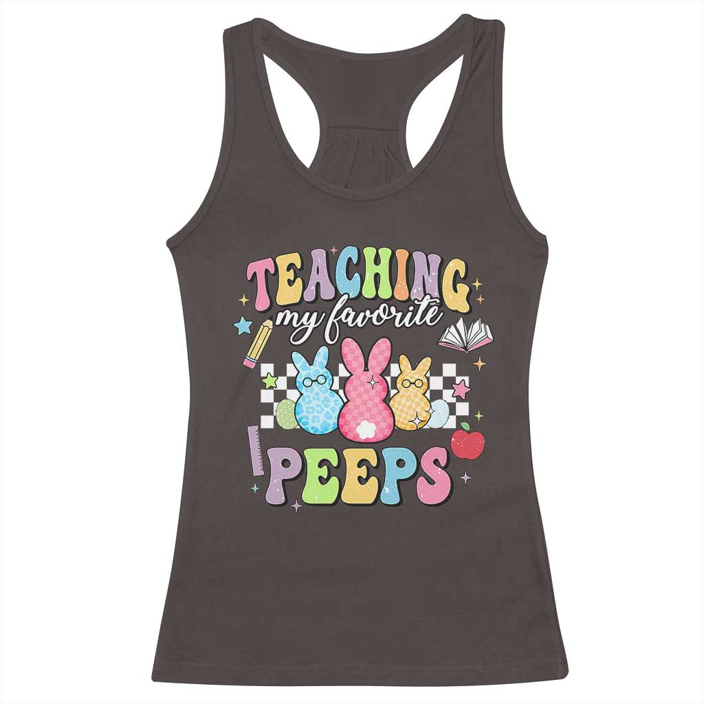Easter Teacher Racerback Tank Top Teaching My Favorire Peeps TS10 Dark Chocolate Print Your Wear