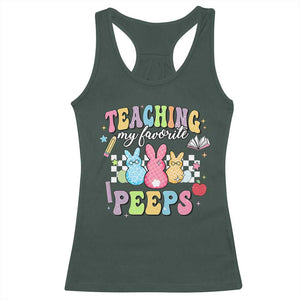 Easter Teacher Racerback Tank Top Teaching My Favorire Peeps TS10 Dark Forest Green Print Your Wear