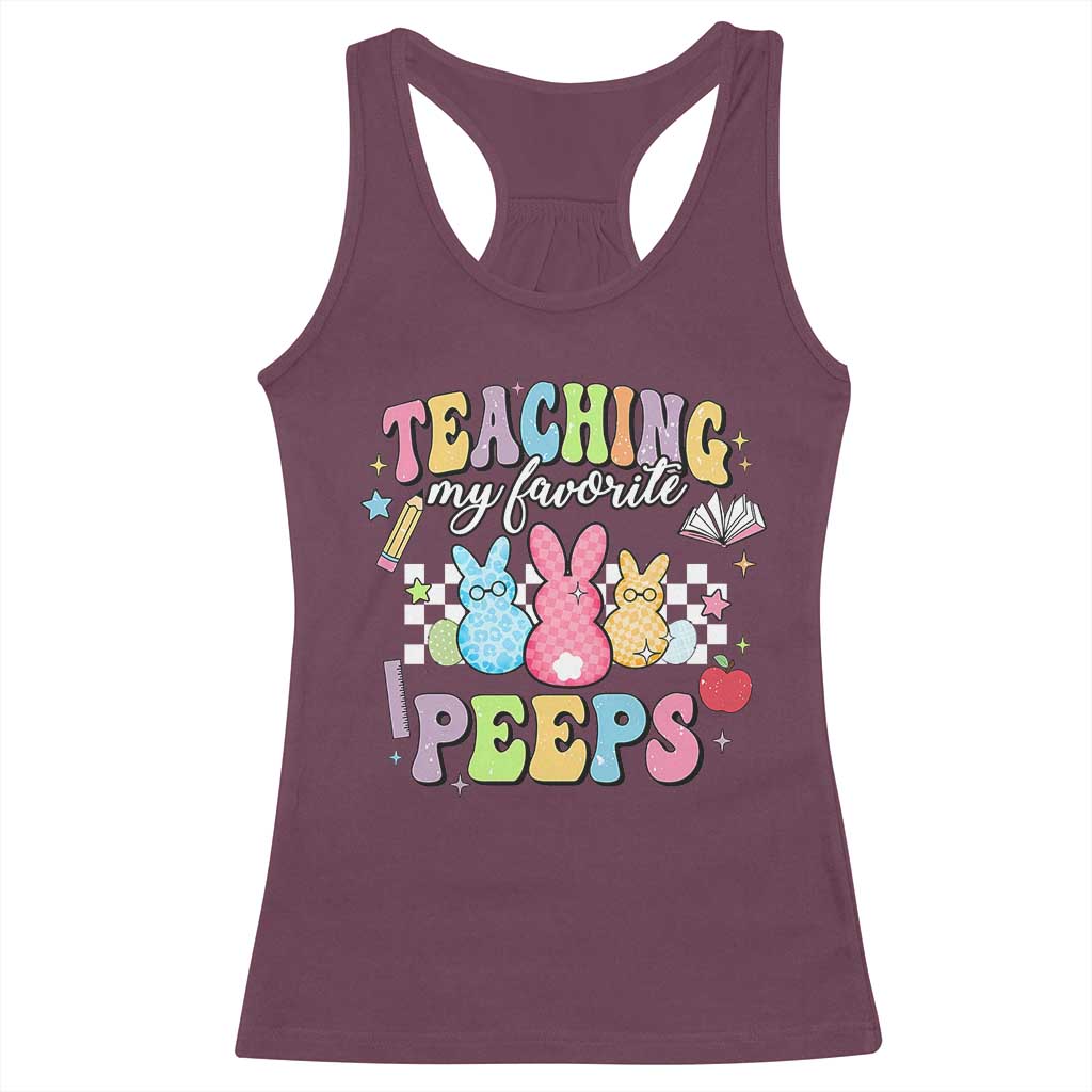 Easter Teacher Racerback Tank Top Teaching My Favorire Peeps TS10 Maroon Print Your Wear