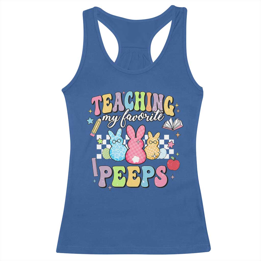 Easter Teacher Racerback Tank Top Teaching My Favorire Peeps TS10 Royal Blue Print Your Wear