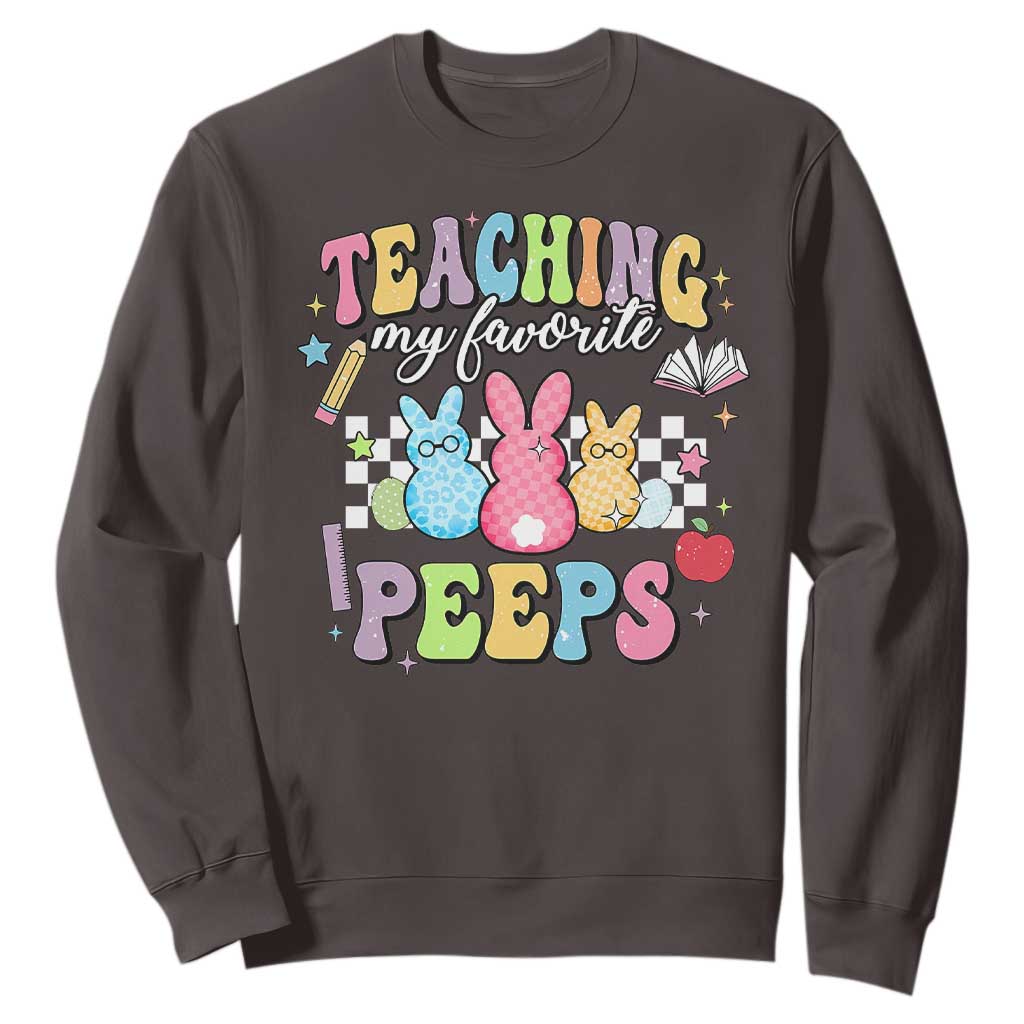 Easter Teacher Sweatshirt Teaching My Favorire Peeps TS10 Dark Chocolate Print Your Wear