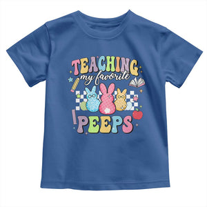 Easter Teacher Toddler T Shirt Teaching My Favorire Peeps TS10 Royal Blue Print Your Wear