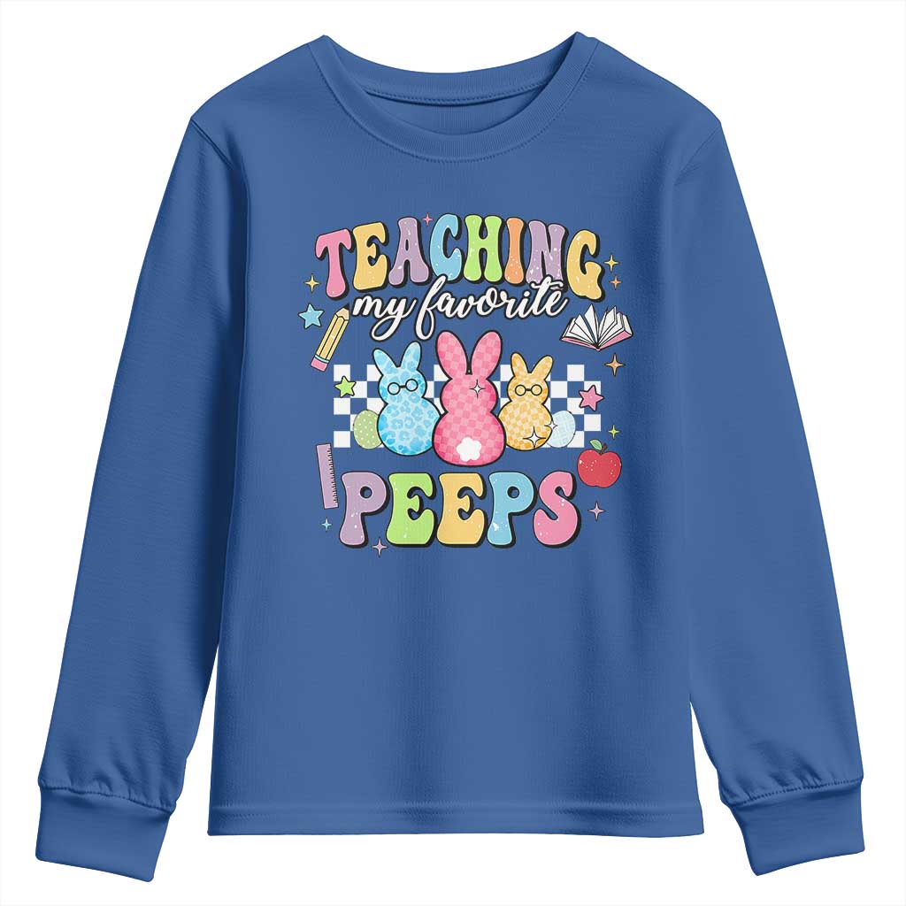 Easter Teacher Youth Sweatshirt Teaching My Favorire Peeps TS10 Royal Blue Print Your Wear