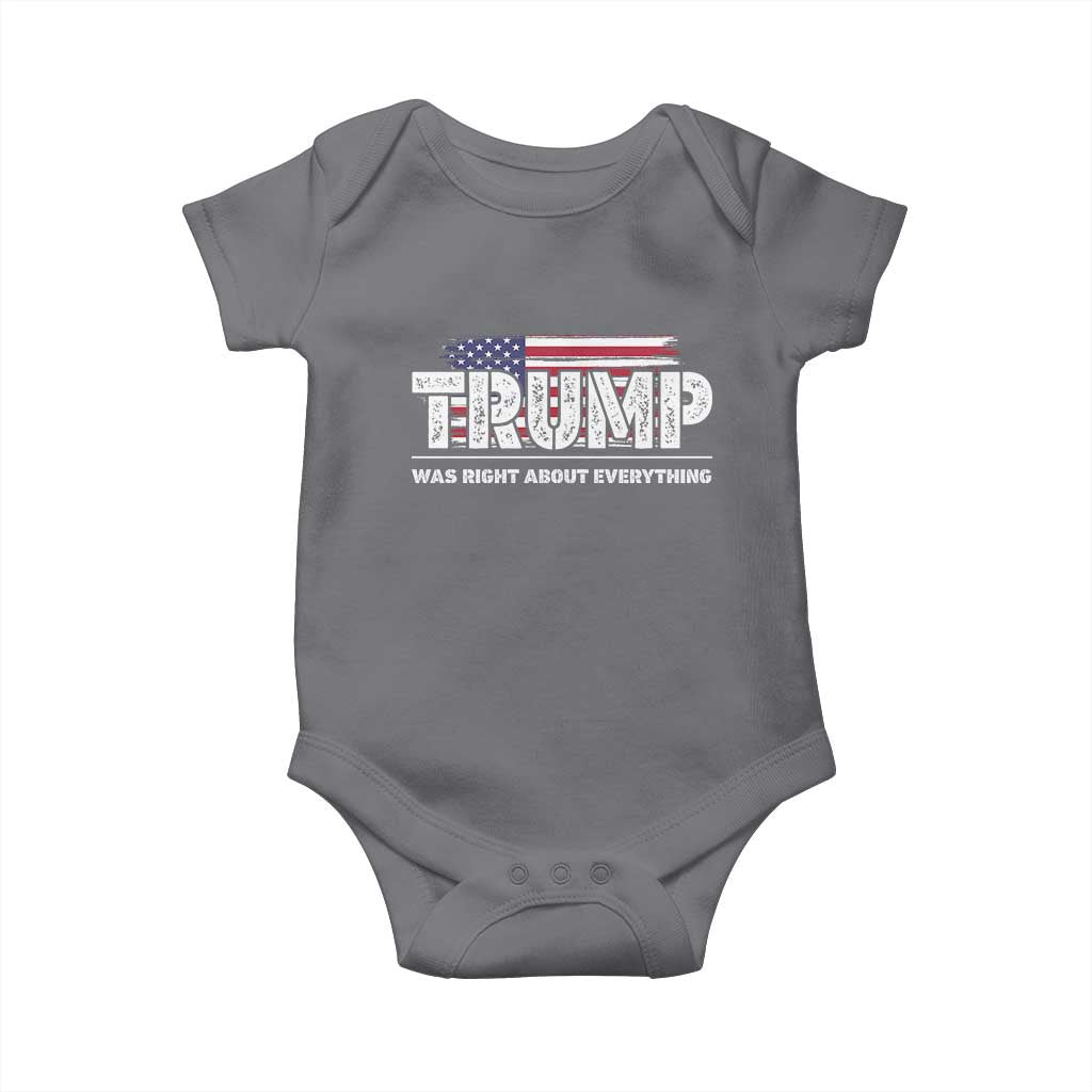 Trump Was Right about Everything Baby Onesie American Flag TS10 Charcoal Print Your Wear